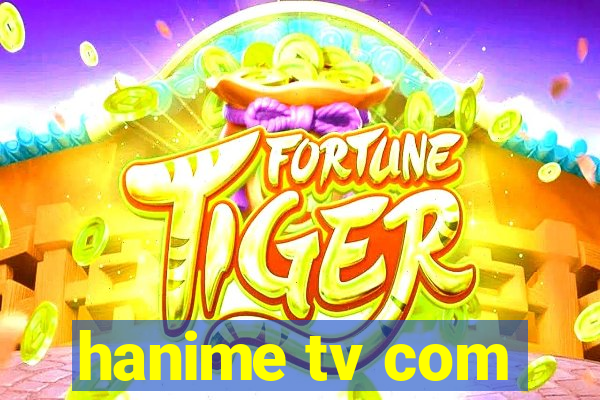 hanime tv com